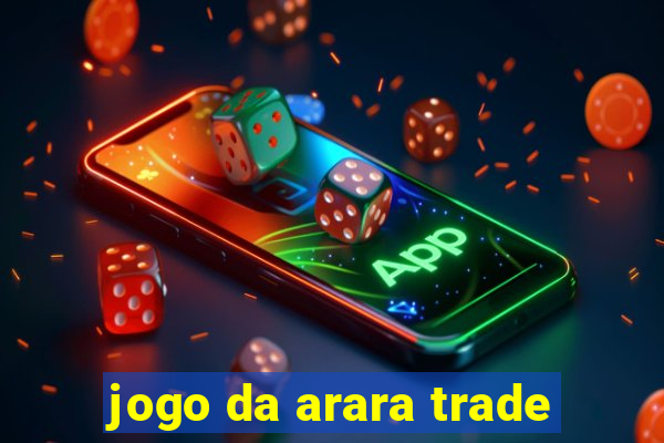 jogo da arara trade